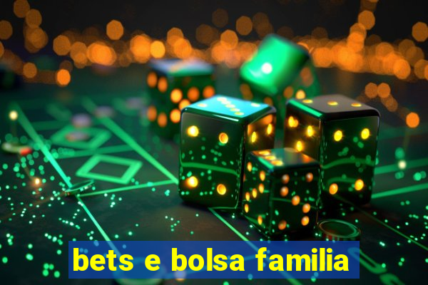 bets e bolsa familia